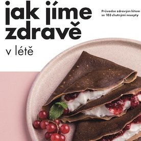 Jak jíme zdravě v létě